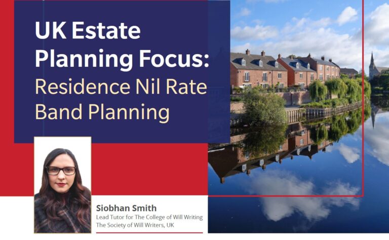 Slide titled "UK Estate Planning Focus: Residence Nil Rate Band Planning" featuring an image of houses by a riverside. Includes a photo of Siobhan Smith, Lead Tutor for The College of Will Writing, who specializes in Residence Nil Rate Band strategies.
