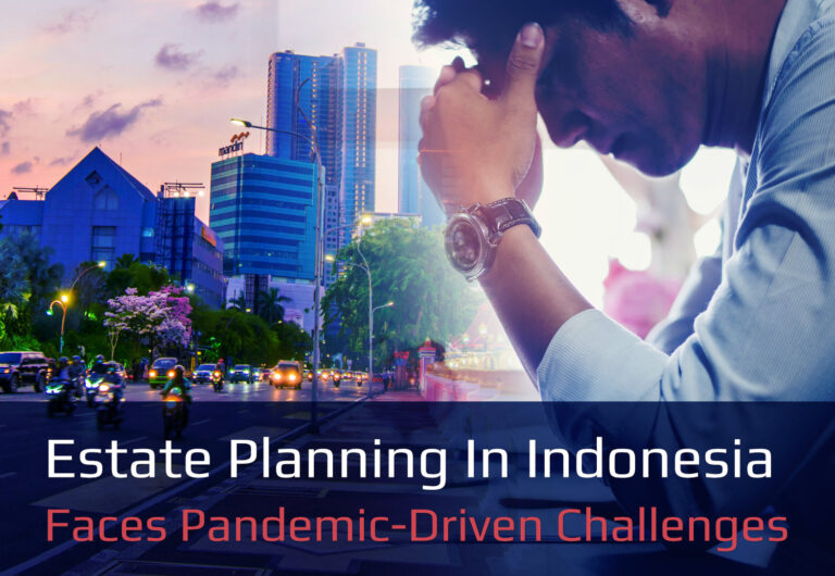 A man in a cityscape with the text "Writing a Will: Estate Planning in Indonesia Faces Pandemic-Driven Challenges" overlaid on the image.