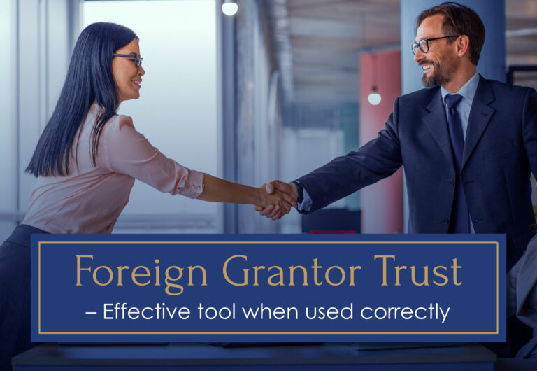 Two business professionals shaking hands in an office while smiling. Below them is a text saying, "Foreign Grantor Trust - An effective tool when used correctly with our trust services.