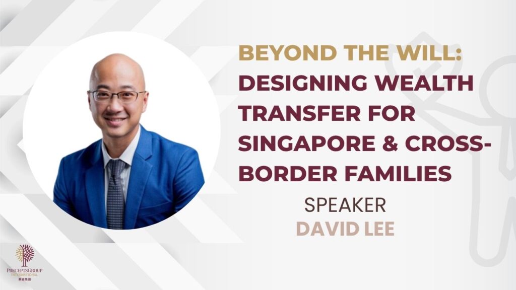 A man in a blue suit and glasses is featured next to text about a talk titled "Designing Wealth Transfer for Singapore & Cross-Border Families" by speaker David Lee.